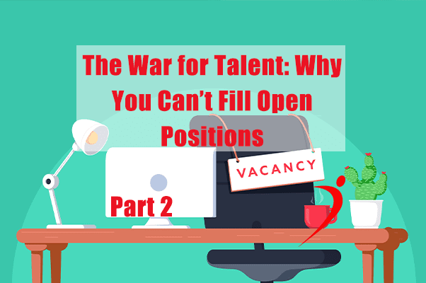 War for Talent Part 2: Employee Compensation Matters