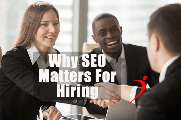 Why SEO Matters For Hiring